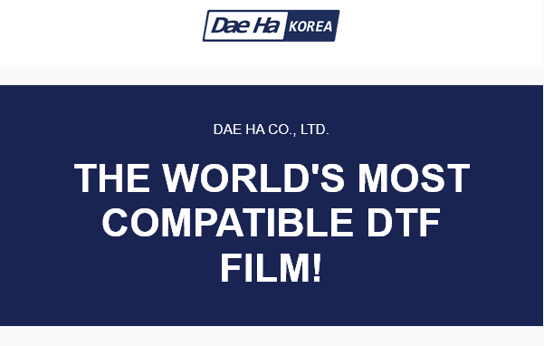 [Newsletter Vol.3] Elevate Your Apparel with Premium DTF Printing – DAE HA's DTF Alpha Plus Film!