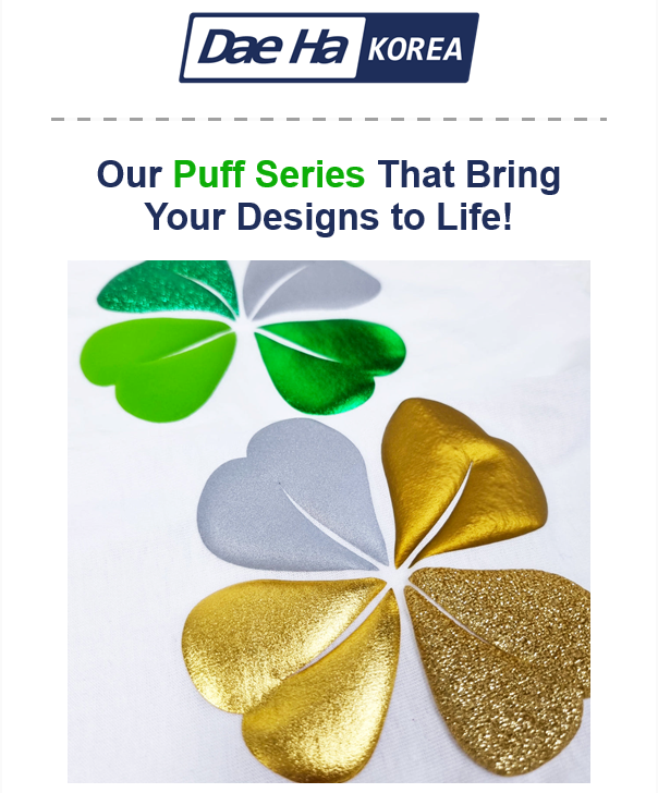 [NewsletterVol.16] Dae Ha_PUFF Series_From Flat toFull – Discover the Power of Puff!